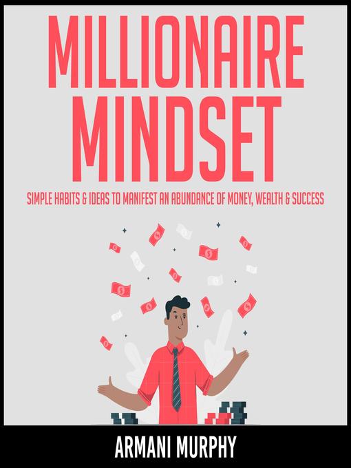 Title details for Millionaire Mindset by Armani Murphy - Wait list